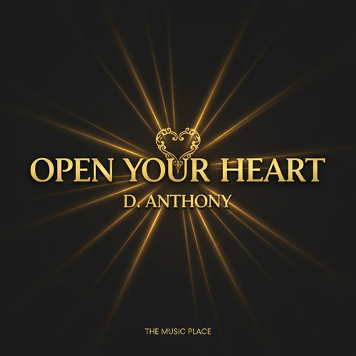 Open Your Heart by D. Anthony - Conscious Reggae Single